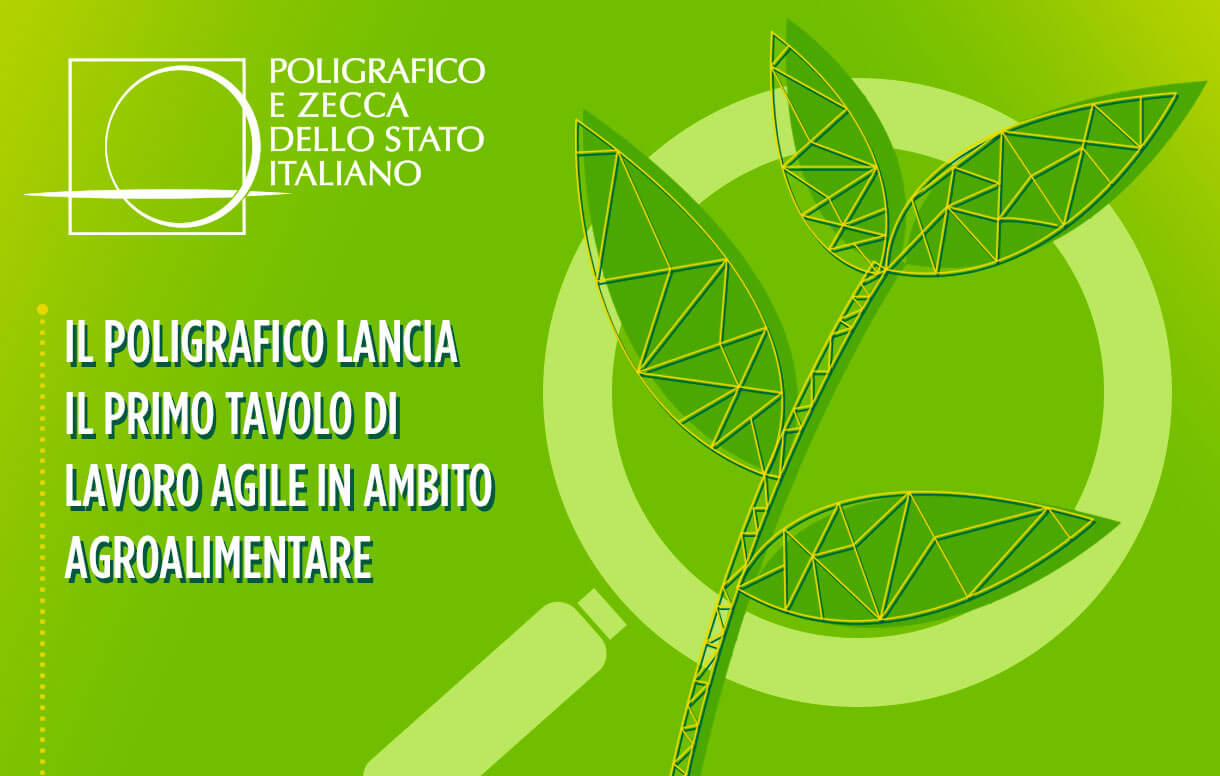 Il Poligrafico lancia il primo tavolo di lavoro agile in ambito agroalimentare